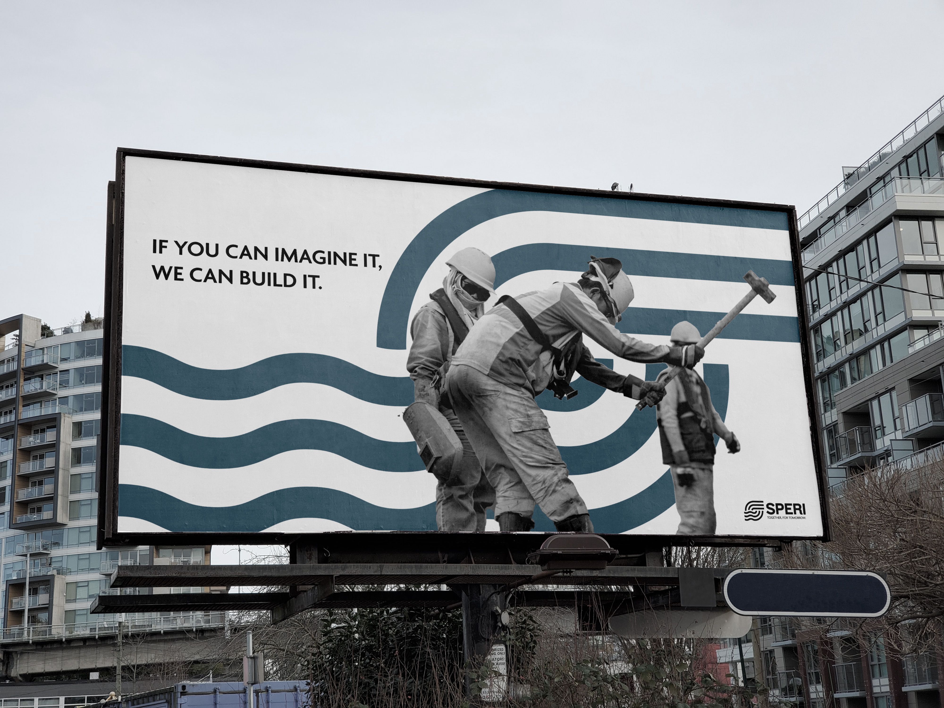 Cartellone pubblicitario Speri in città con il claim «If you can imagine it, we can build it»
