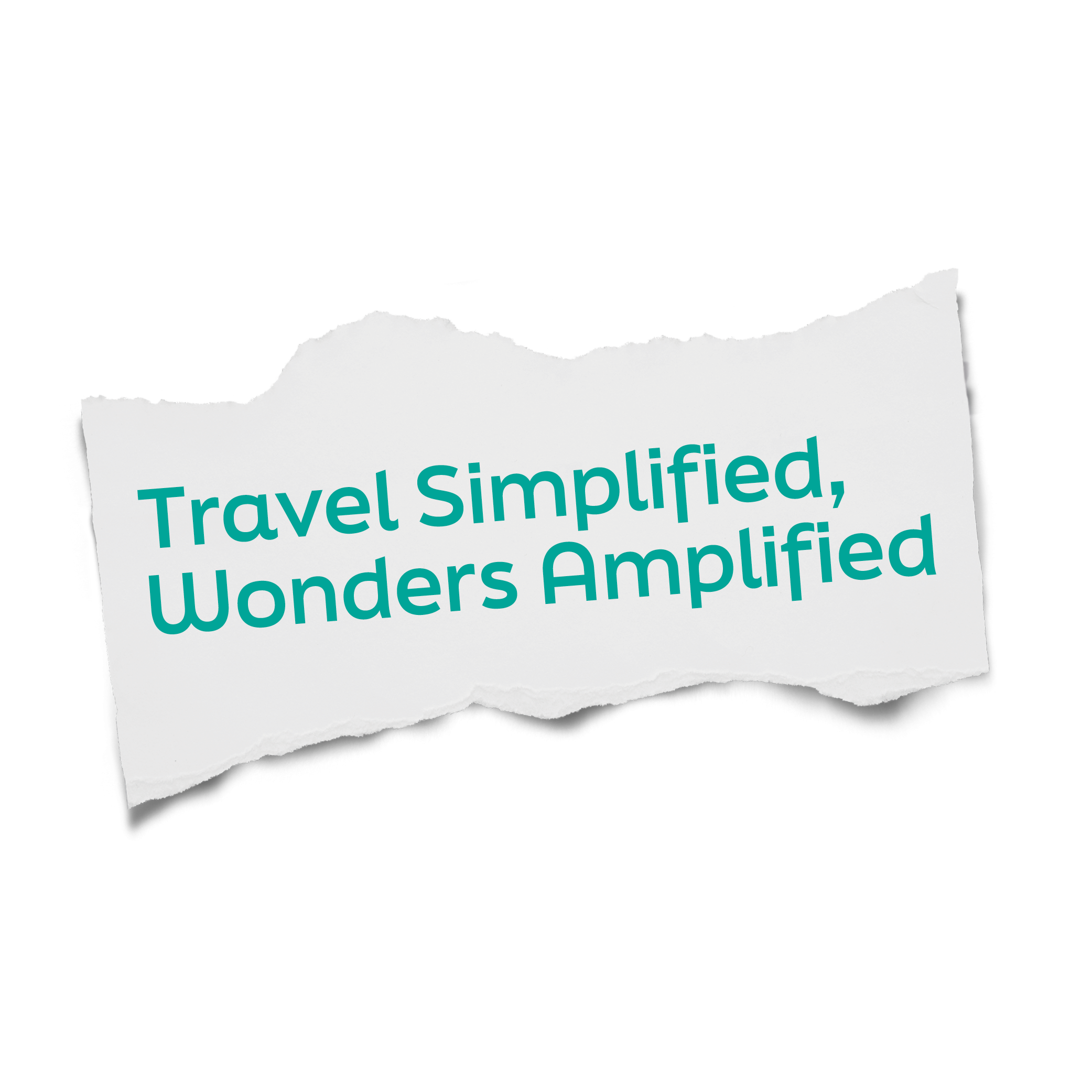 Il claim «Travel Simplified, Wonders Amplified» scritto su un pezzo di carta strappata