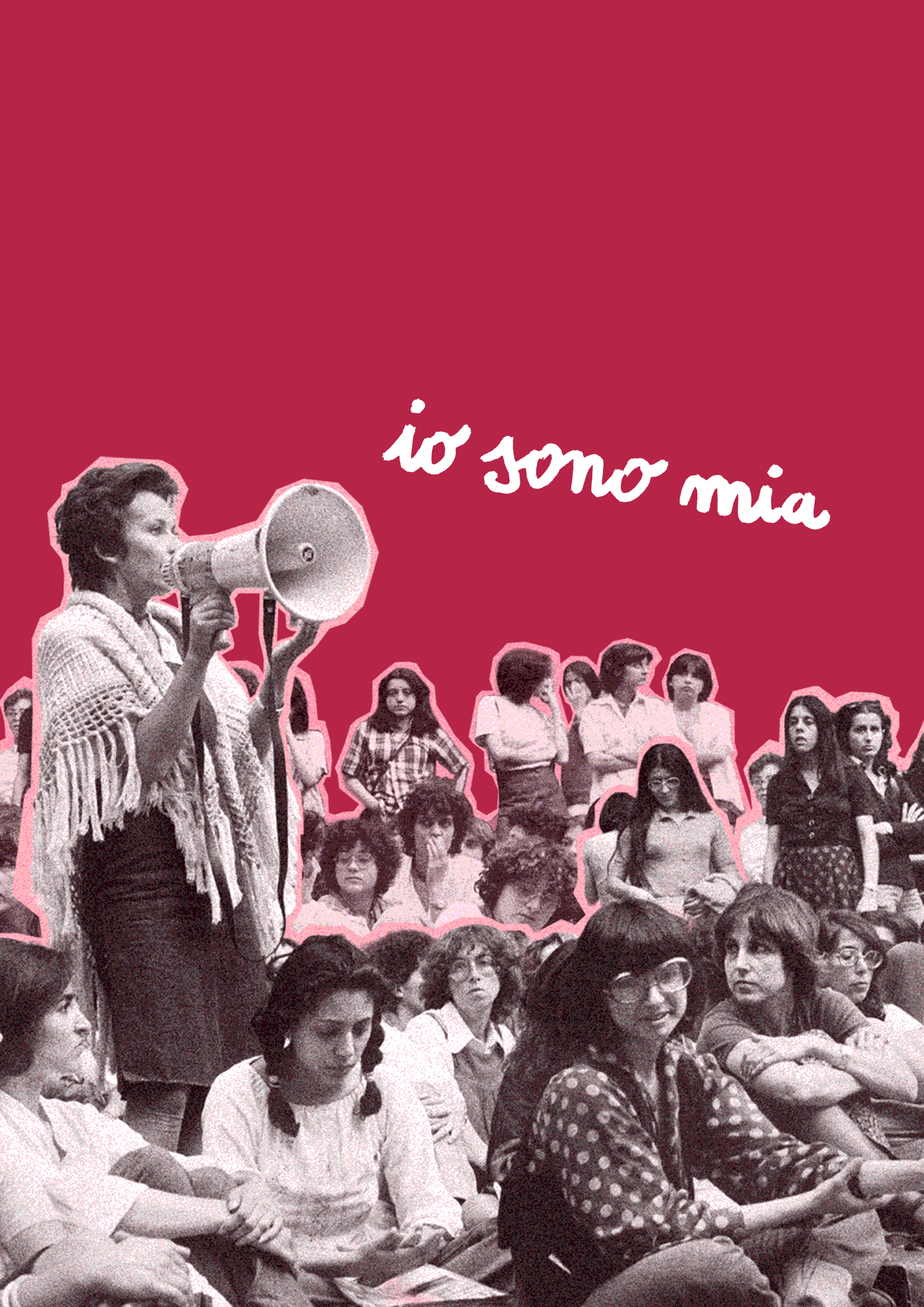 Key visual «io sono mia»: foto d’archivio delle femministe di Palazzo Nardini su fondo bordeaux, con la scritta a mano