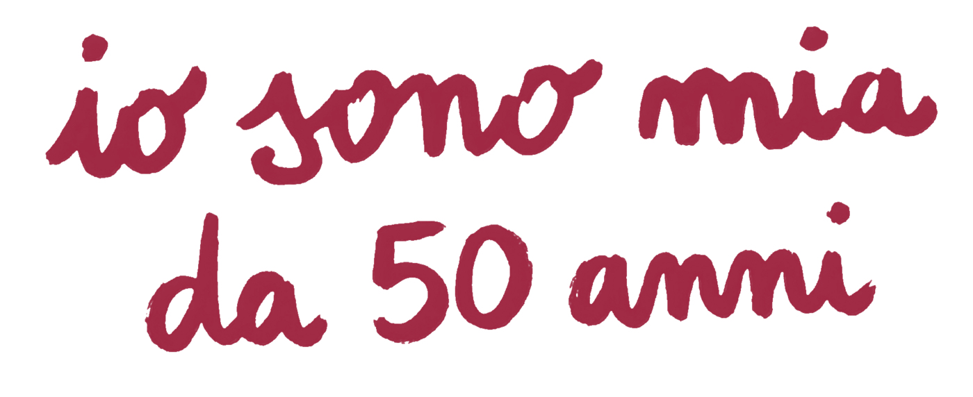 La scritta a mano «io sono mia da 50 anni»